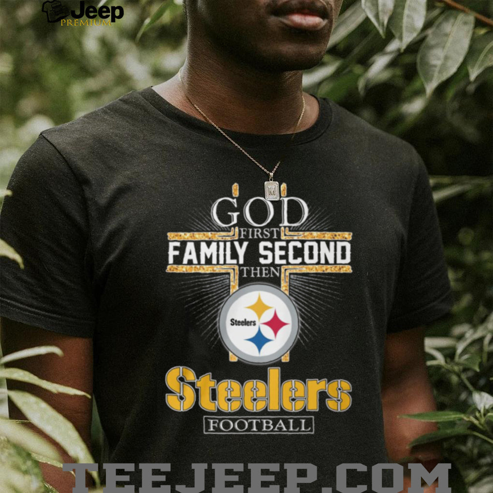 Pittsburgh Football Faith Cross God First Family Second Shirt