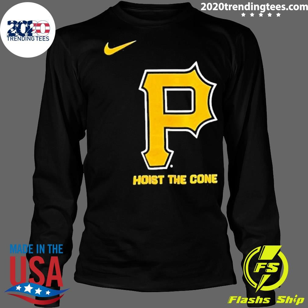 Pittsburgh Pirates Hoist The Cone Shirt
