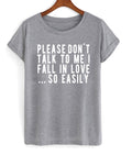 Please Don’t Talk To Me I Fall In Love So Easily T-shirt Hoodie, Sweatshirt | PureTeeCo.com