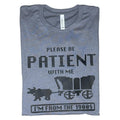 Please be patient with me I'm