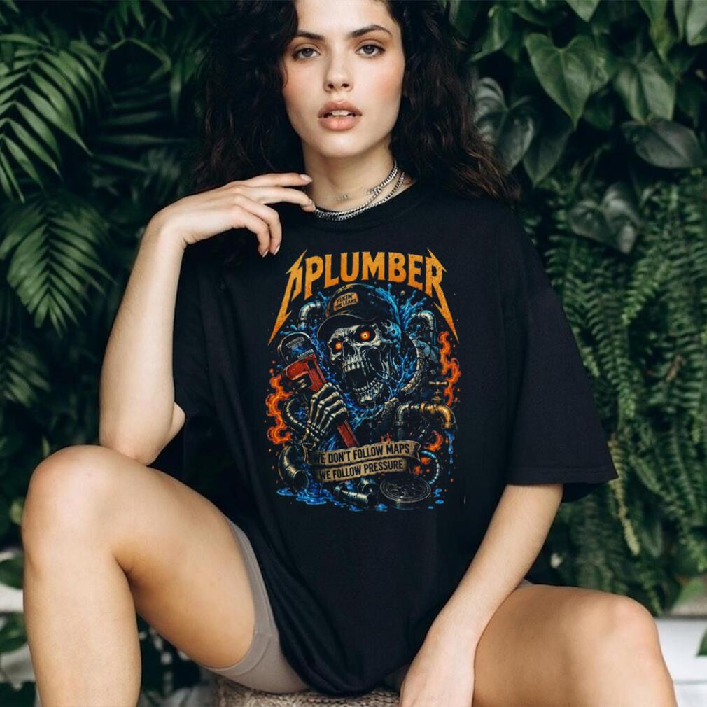Plumber Skull We Follow Pressure Heavy Duty Shirt