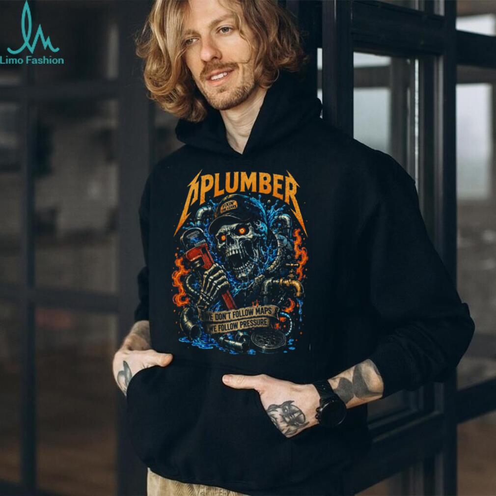 Plumber Skull We Follow Pressure Heavy Duty Shirt