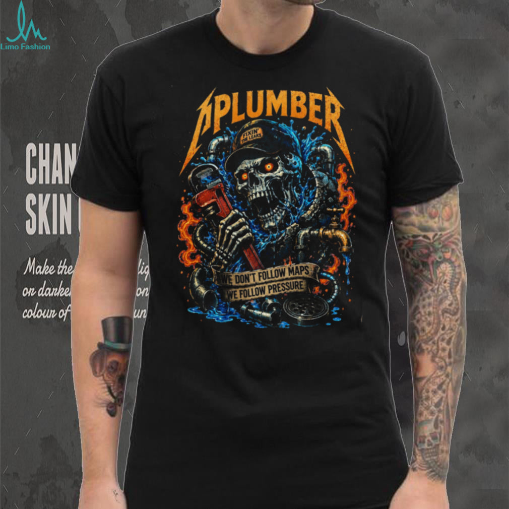 Plumber Skull We Follow Pressure Heavy Duty Shirt