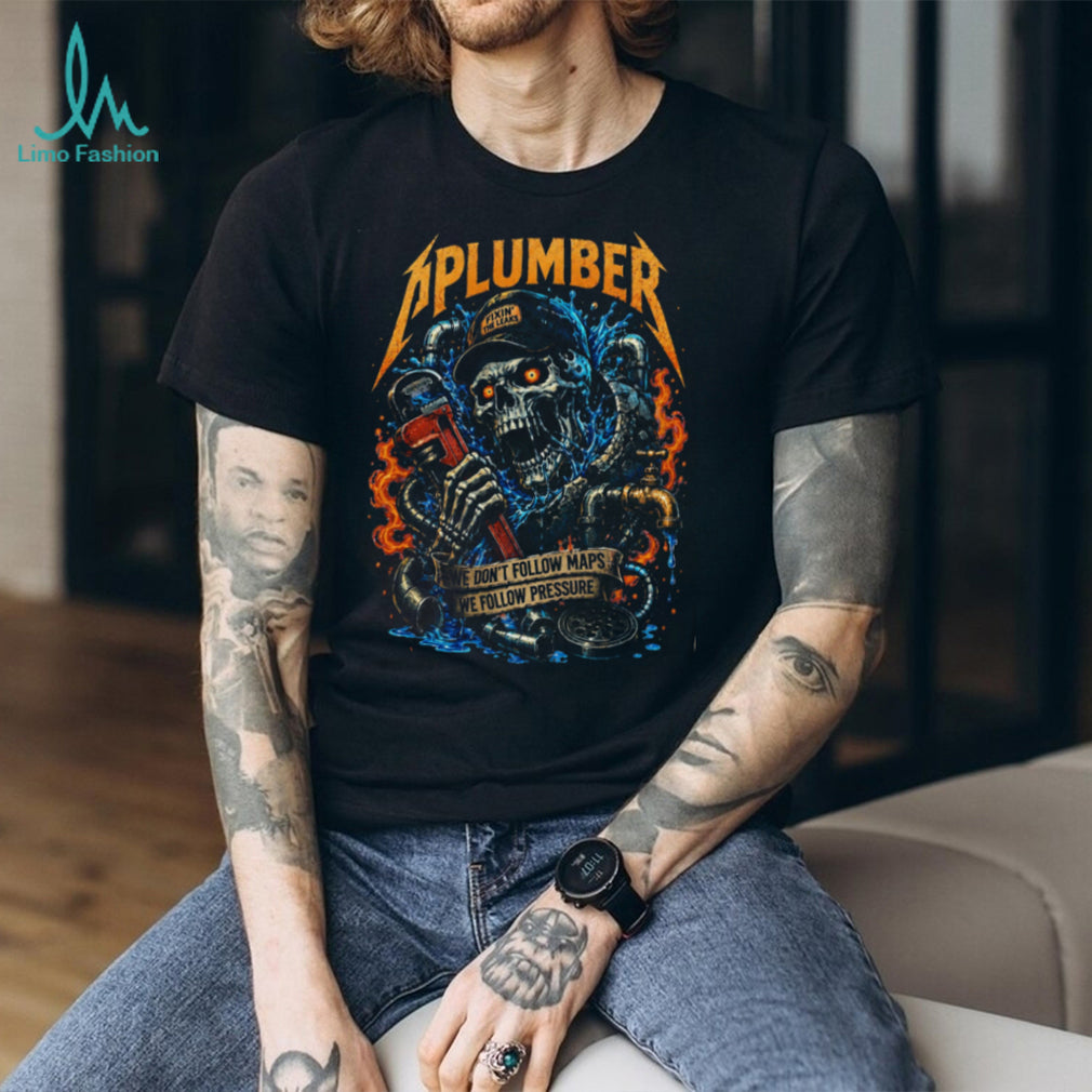 Plumber Skull We Follow Pressure Heavy Duty Shirt