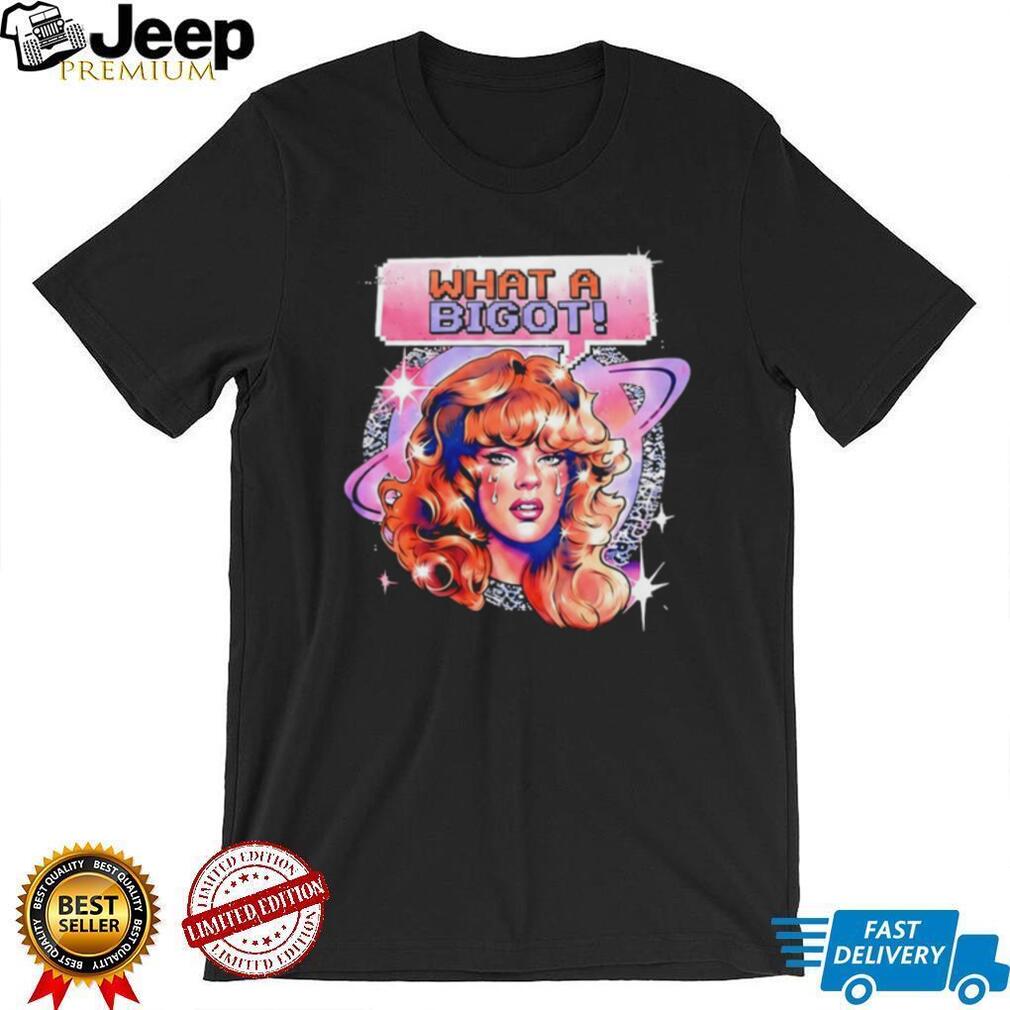 Polyester Peachy What A Bigot T Shirt