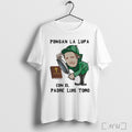 Pongan La Lupa Con El Padre Luis Toro T Shirt