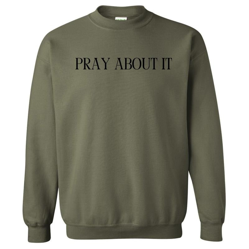 Pray About It Sweatshirt 'NLB' T-Shirts, Hoodie | PureTeeCo.com