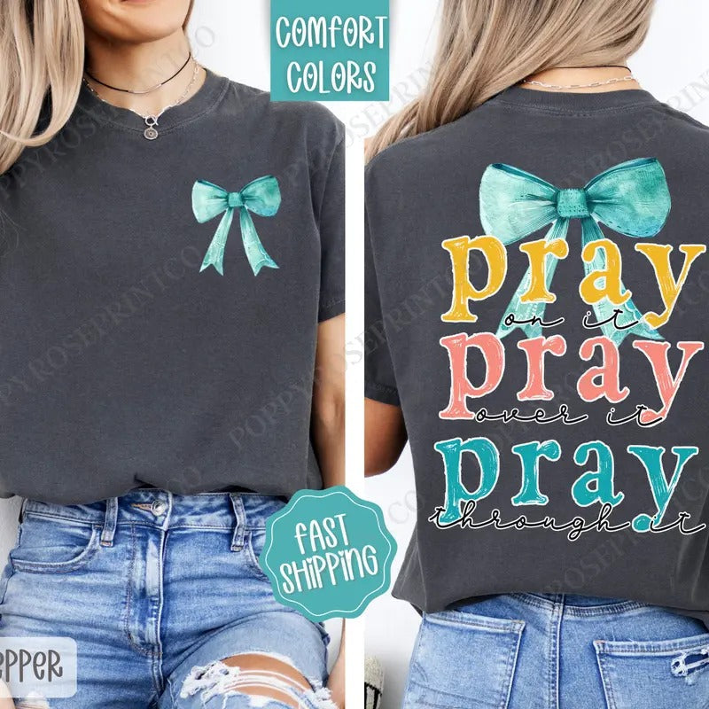 Pray On It Shirt Comfort Colors, Religious Women's Tee, Religious Women's Tshirt Hoodie, Sweatshirt | PureTeeCo.com