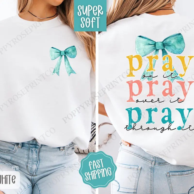Pray On It Sweatshirt, Cute Religious Crewneck, Coquette Bow Women's Sweater T-Shirts, Hoodie | PureTeeCo.com