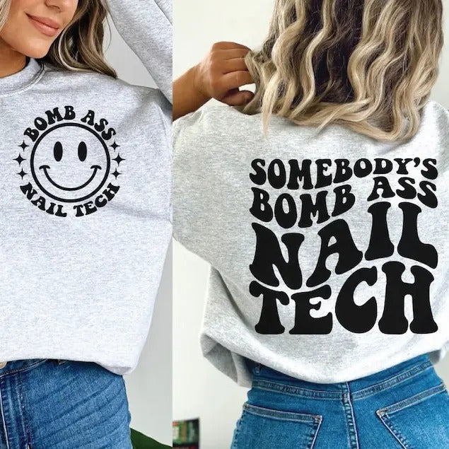 Premium  Somebody's Bomb Ass Nail Tech,Somebody's, Nail Tech sweatshirt T-Shirts, Hoodie | PureTeeCo.com