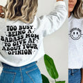 Premium  Too busy being a badass mom to give AF about your opinion Shirt Hoodie, Sweatshirt | PureTeeCo.com