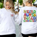 Premium  Weird Aunt Build Character Sweatshirt, Feral Aunt Shirt, Cool Aunt Shirt, Aunts Tees Gift, Aunt Birthday Gift,...