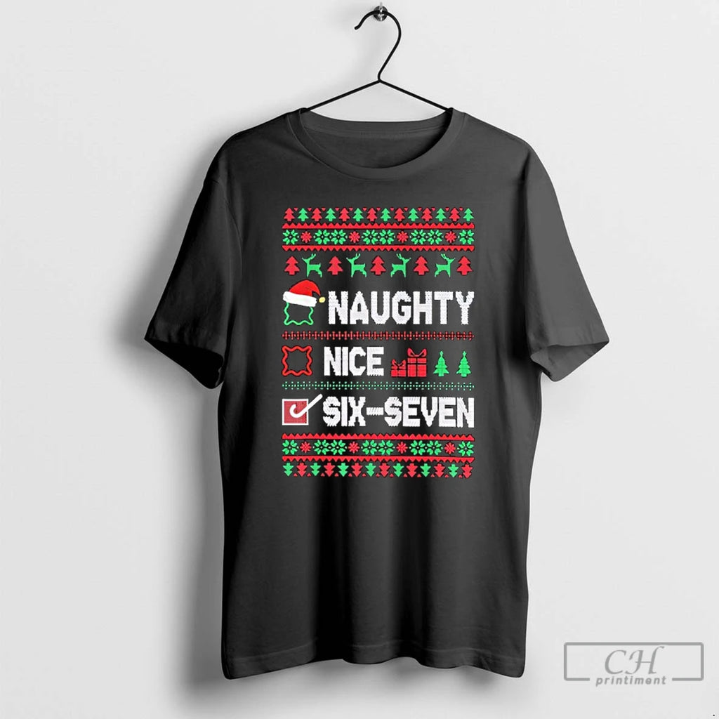 Premium 6 7 Meme Nice Naughty 67 Ugly Christmas T-Shirts, Hoodie, Sweatshirt | PureTeeCo.com