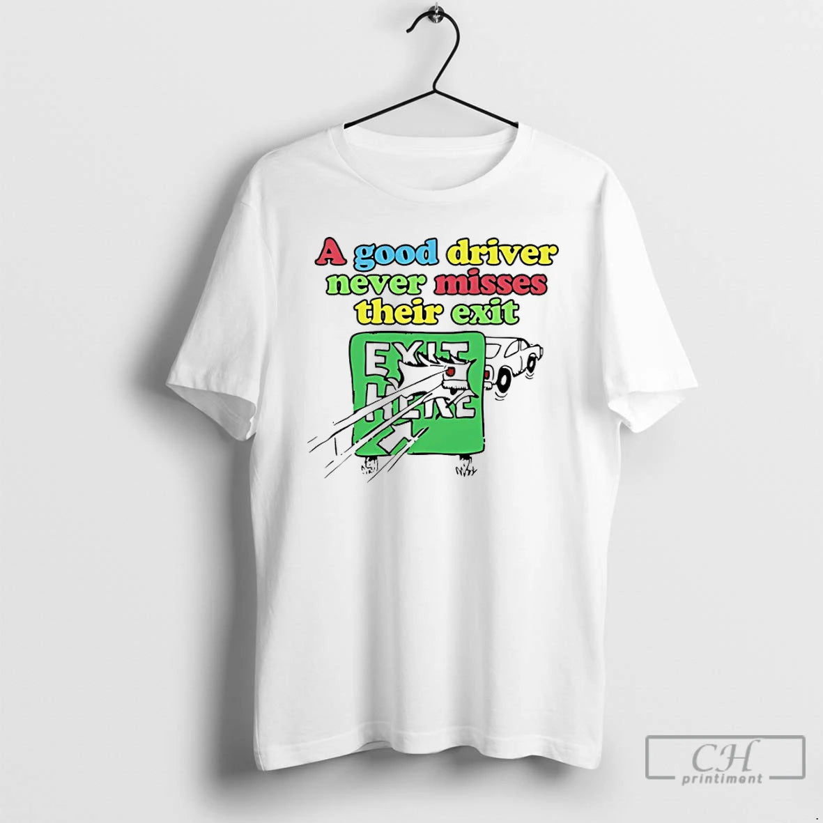Premium A Good Driver Never Misses Their Exit T-Shirts, Hoodie, Sweatshirt | PureTeeCo.com