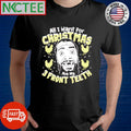 Premium All I want for Christmas Mark Briscoe are my 3 Front teeth shirt