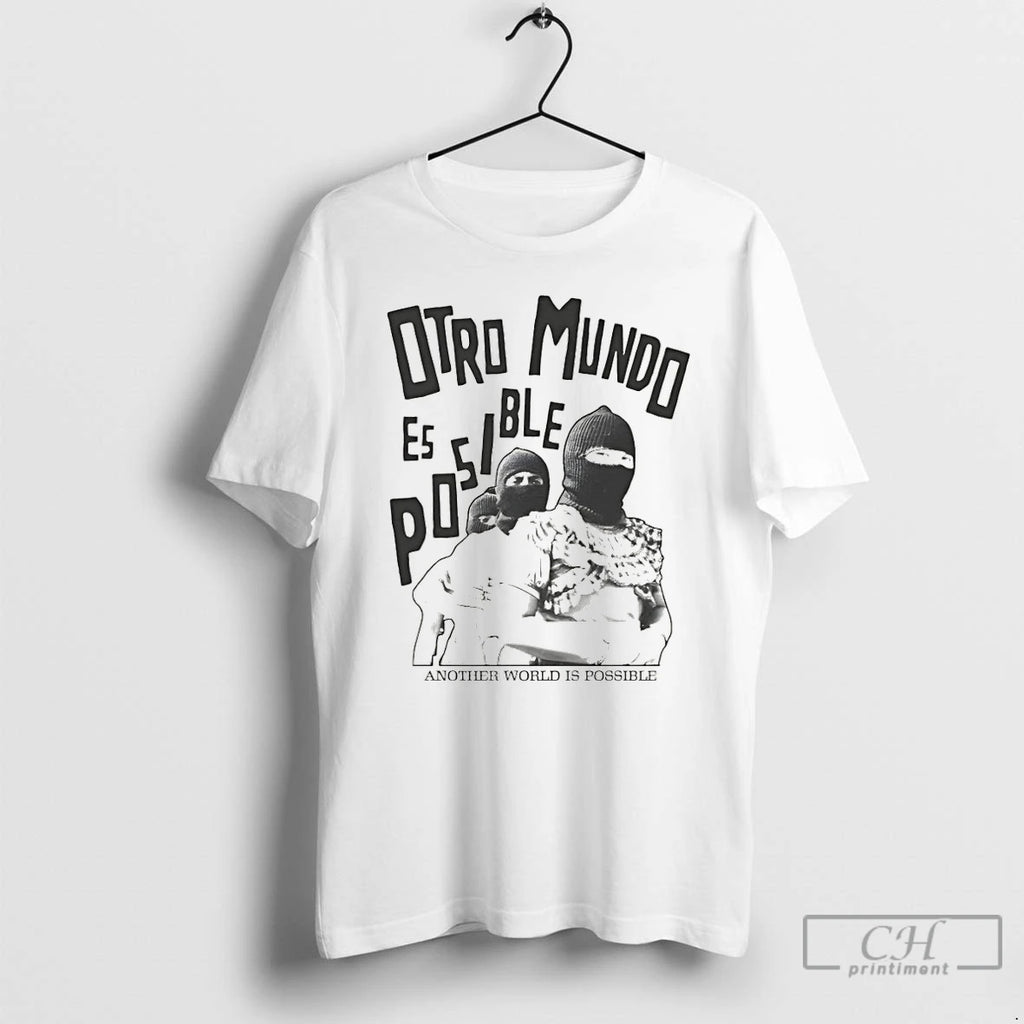 Premium Another World Is Possible Zapatista Otro Mundo Es Posible T-Shirts, Hoodie, Sweatshirt | PureTeeCo.com