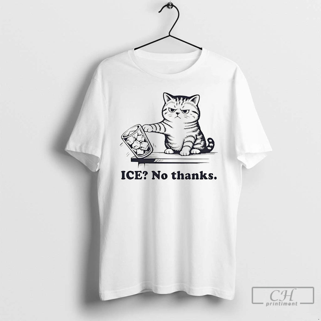 Premium Anti Ice Grumpy Cat Quote Ice No Thanks T-Shirts, Hoodie, Sweatshirt | PureTeeCo.com