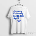 Premium Byu Cougars January February Cougars April T-Shirts, Hoodie, Sweatshirt | PureTeeCo.com