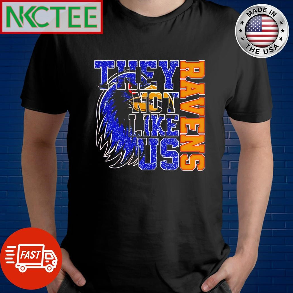 Premium Baltimore Ravens they not like us shirt