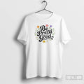 Premium Be Pretti Good Activism T-Shirts, Hoodie, Sweatshirt | PureTeeCo.com