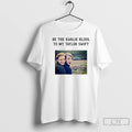 Premium Be The Karlie Kloss To My Taylor T-Shirts, Hoodie, Sweatshirt | PureTeeCo.com