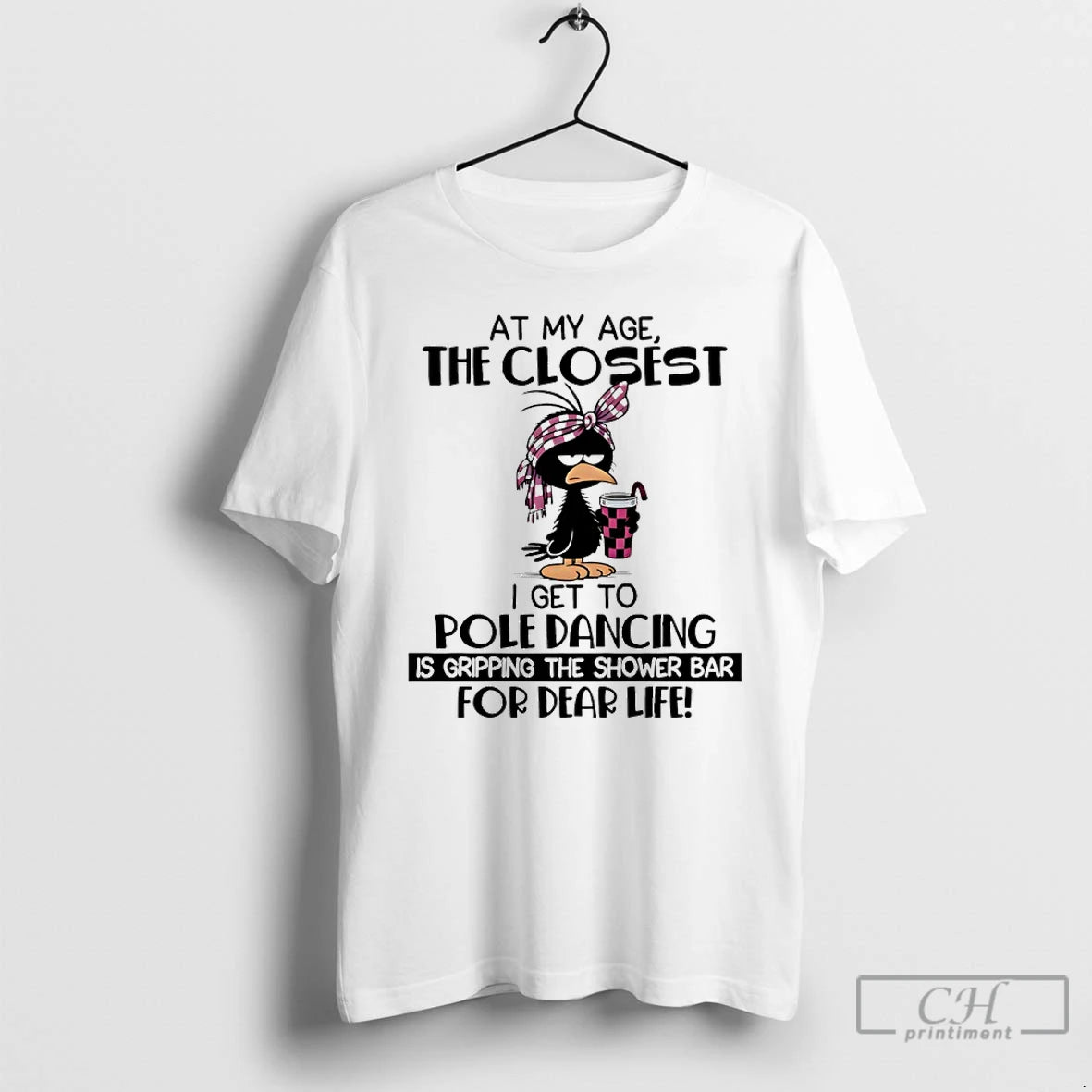 Premium Bird At My Age The Closest I Get To Pole Dancing Is Gripping The T-Shirts, Hoodie, Sweatshirt | PureTeeCo.com