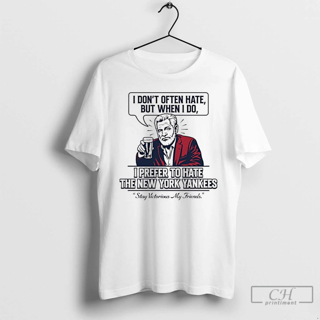 Premium Boston Red Sox Fan Stay Victorious My Friends I Dont Often Hate But When T-Shirts, Hoodie, Sweatshirt | PureTeeCo.com