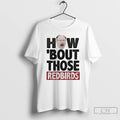 Premium Brock Spack How Bout Those Redbirds T-Shirts, Hoodie, Sweatshirt | PureTeeCo.com