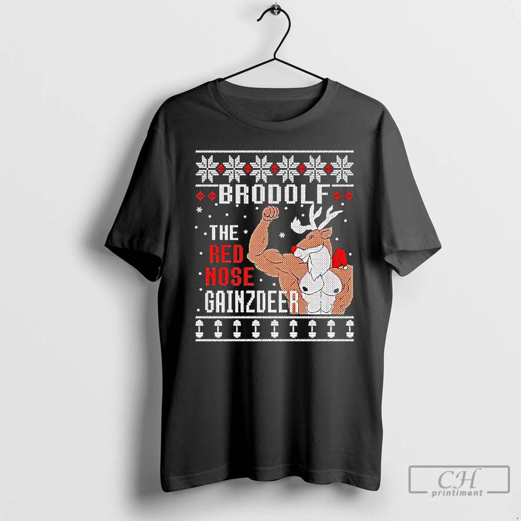 Premium Brodolf The Red Nose Gainzdeer Christmas T-Shirts, Hoodie, Sweatshirt | PureTeeCo.com