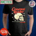Premium Constant Reader Garmen Books Are A Uniquely Portable Magic Stephen King skull shirt