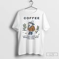 Premium Cowboy Coffee Let The First Sip Remind You Who You Are T Shirts Sweater Hoodie, Sweatshirt | PureTeeCo.com