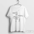 Premium Cowboy My Final Act Of Love Is Forever Doin Cool Shit And You Just T-Shirts, Hoodie, Sweatshirt | PureTeeCo.com