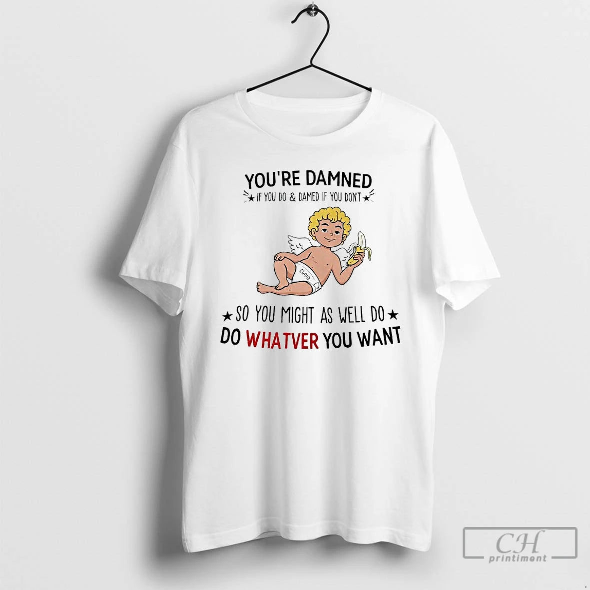 Premium Cupid With Banana Youre Damned If You Do And Damed If You Dont So T-Shirts, Hoodie, Sweatshirt | PureTeeCo.com