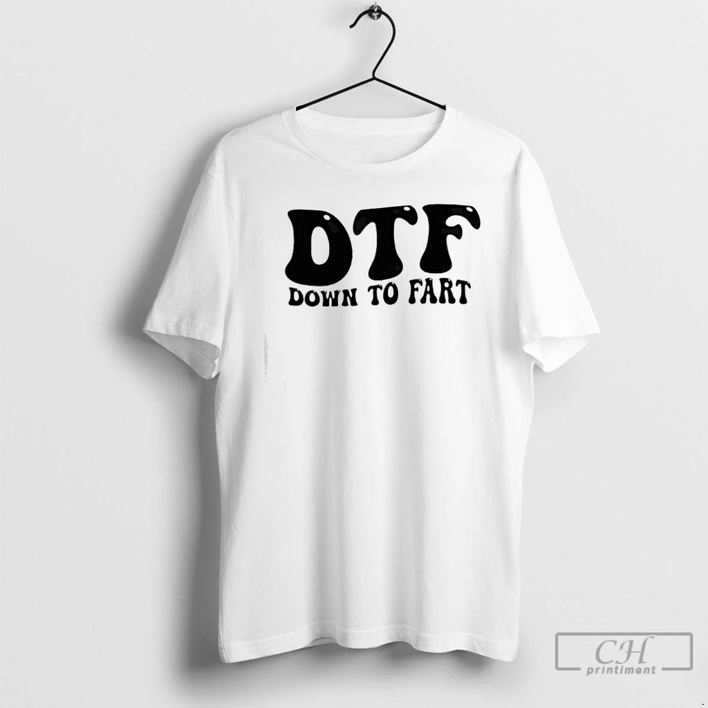 Premium Dtf Down To Fart T-Shirts, Hoodie, Sweatshirt | PureTeeCo.com