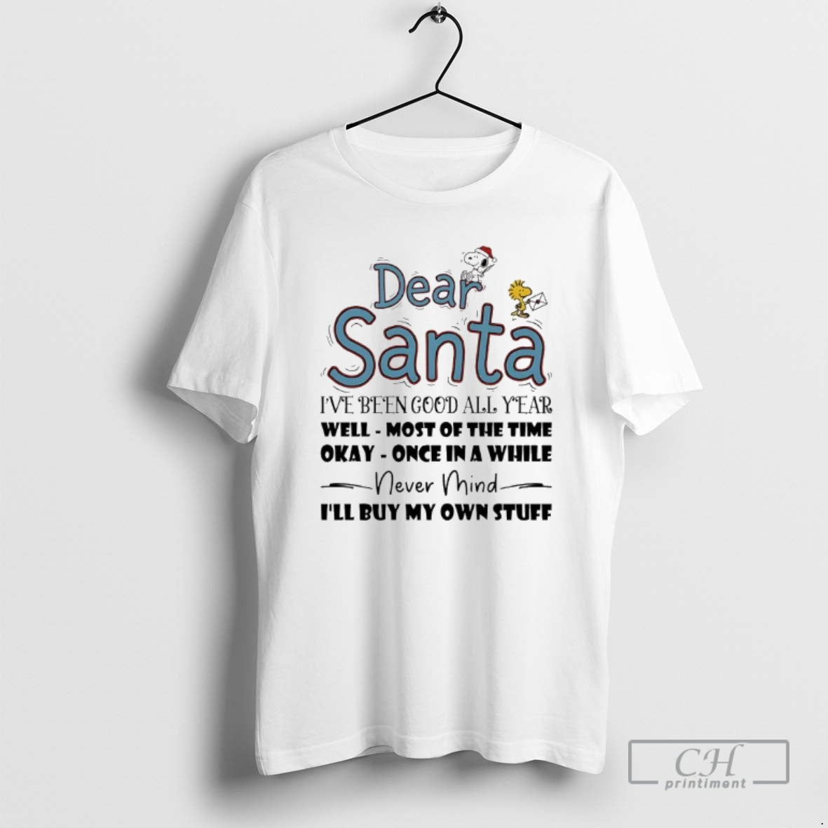 Premium Dear Santa Ive Been Good All Year Well Most Of The Time Okay Once T-Shirts, Hoodie, Sweatshirt | PureTeeCo.com