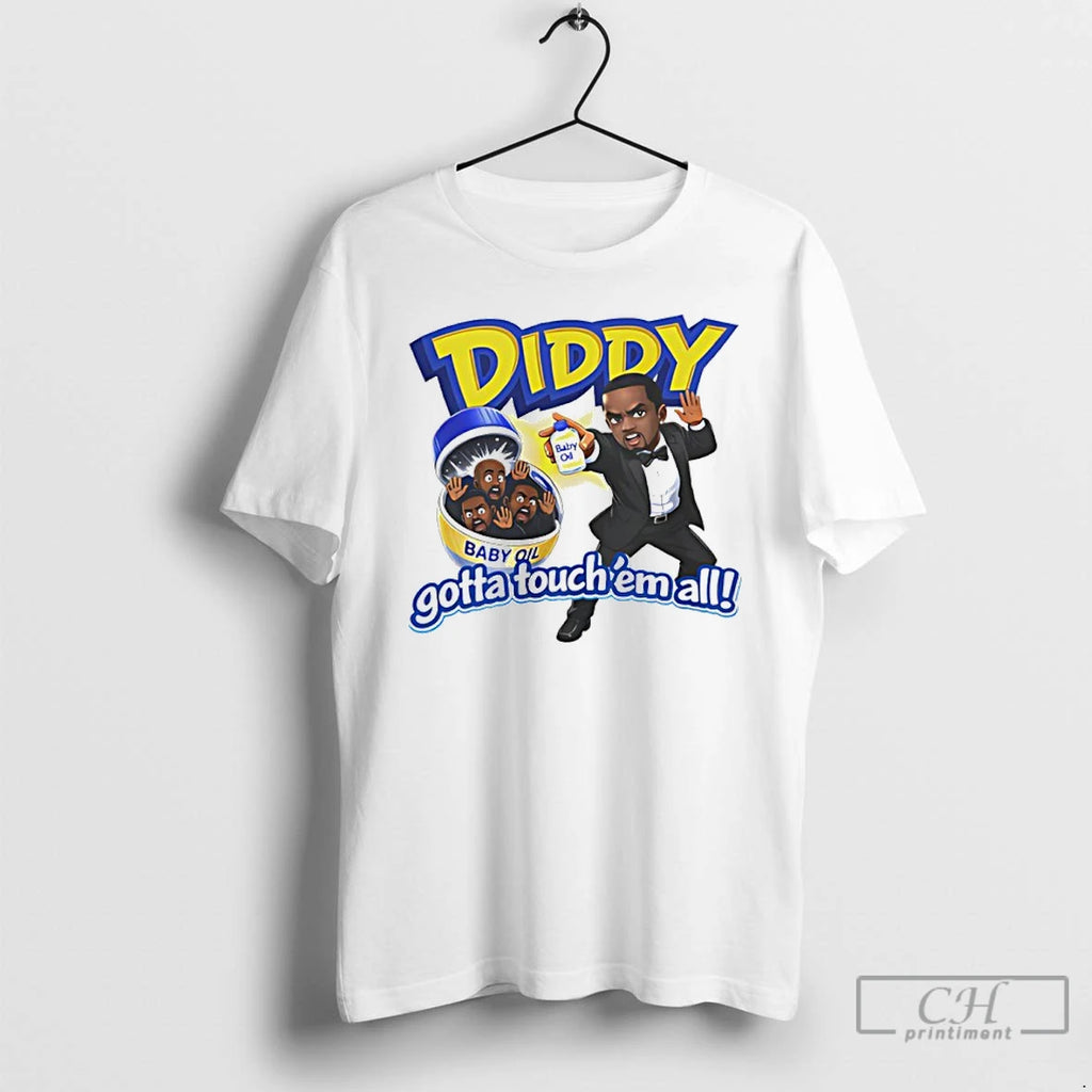 Premium Diddy Baby Oil Gotta Touch Em All Meme T-Shirts, Hoodie, Sweatshirt | PureTeeCo.com