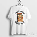 Premium Diet Coke Something To Take The Edge Off T-Shirts, Hoodie, Sweatshirt | PureTeeCo.com