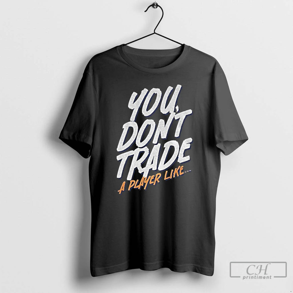 Premium Emil Heineman You Dont Trade A Player Like T-Shirts, Hoodie, Sweatshirt | PureTeeCo.com