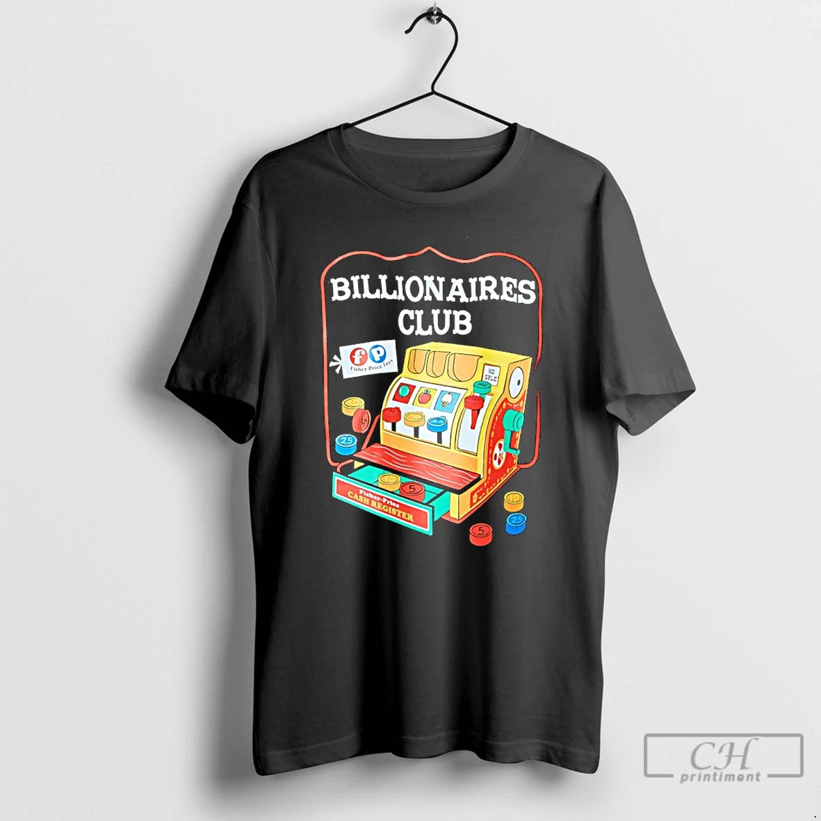 Premium Fisher Price Billionaires Club T-Shirts, Hoodie, Sweatshirt | PureTeeCo.com