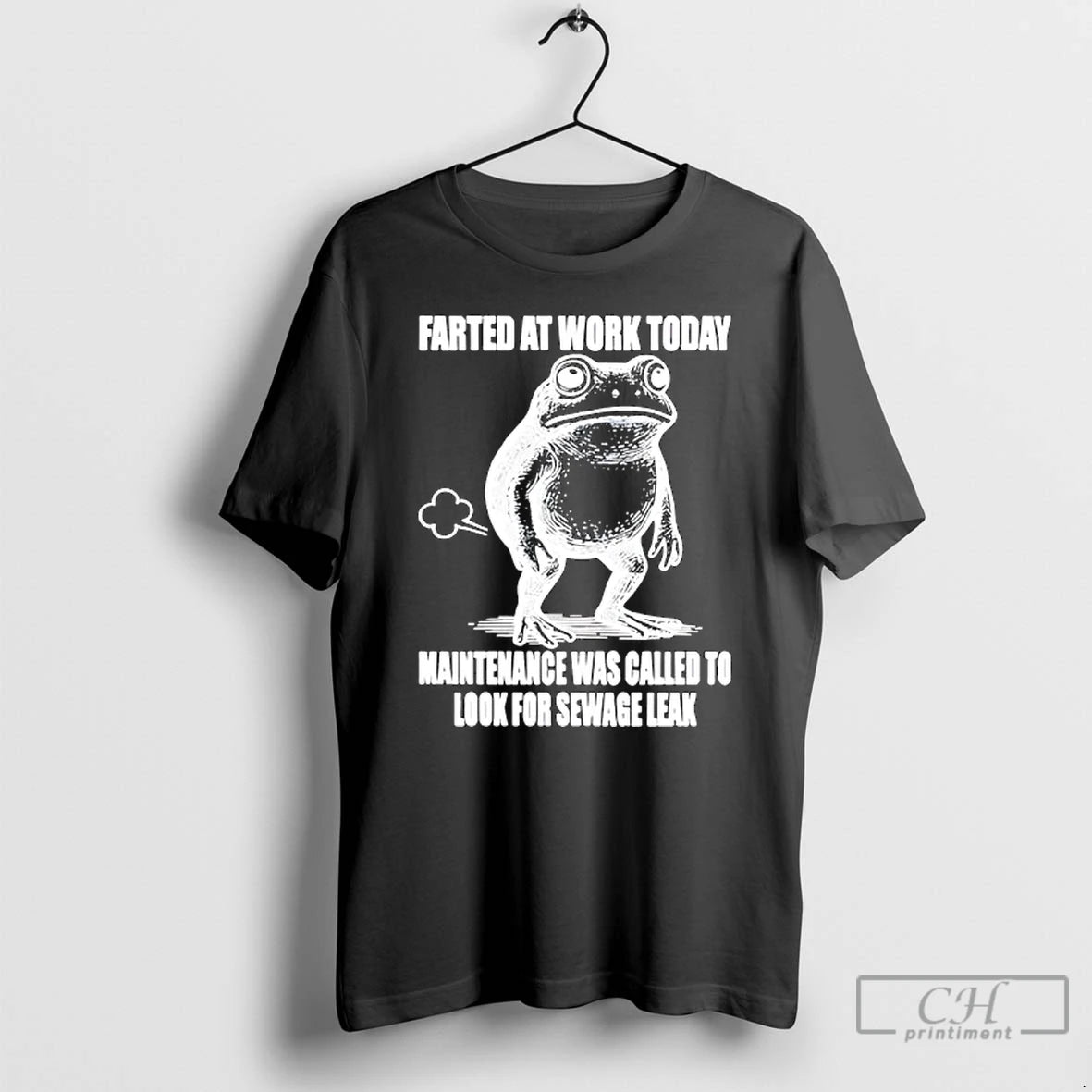Premium Frog Farted At Work Today Maintenance Was Called To Look For Sewage Leak T-Shirts, Hoodie, Sweatshirt | PureTeeCo.com