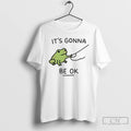 Premium Frog Its Gonna Be Okay T-Shirts, Hoodie, Sweatshirt | PureTeeCo.com
