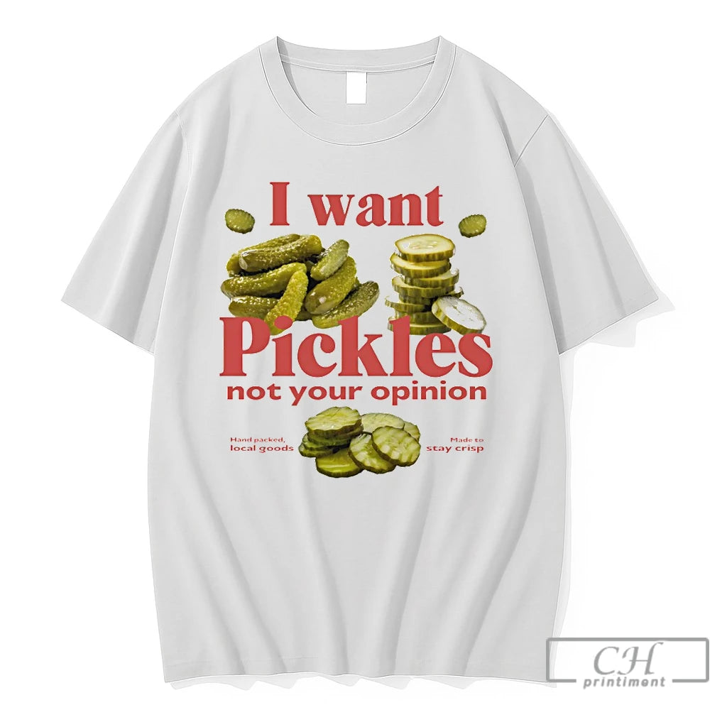 Premium Funny Pickles I Want Pickles Not Your Opinion