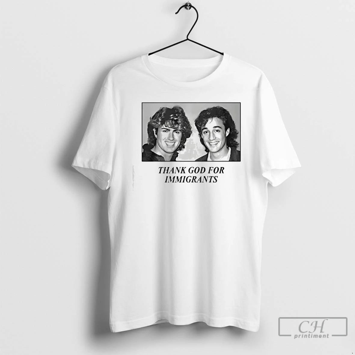 Premium George Michael And Andrew Ridgeley Wham Thank God For Immigrants T-Shirts, Hoodie, Sweatshirt | PureTeeCo.com