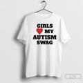 Premium Girls My Autism Swag T-Shirts, Hoodie, Sweatshirt | PureTeeCo.com