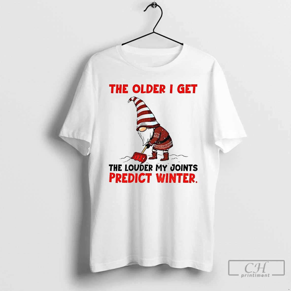 Premium Gnome The Older I Get The Louder My Joints Predict Winter Christmas T Shirts Hoodie, Sweatshirt | PureTeeCo.com