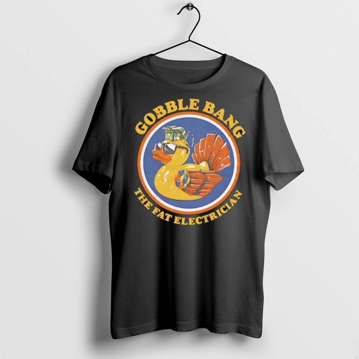 Premium Gobble Bang The Fat Electrician T Shirts
