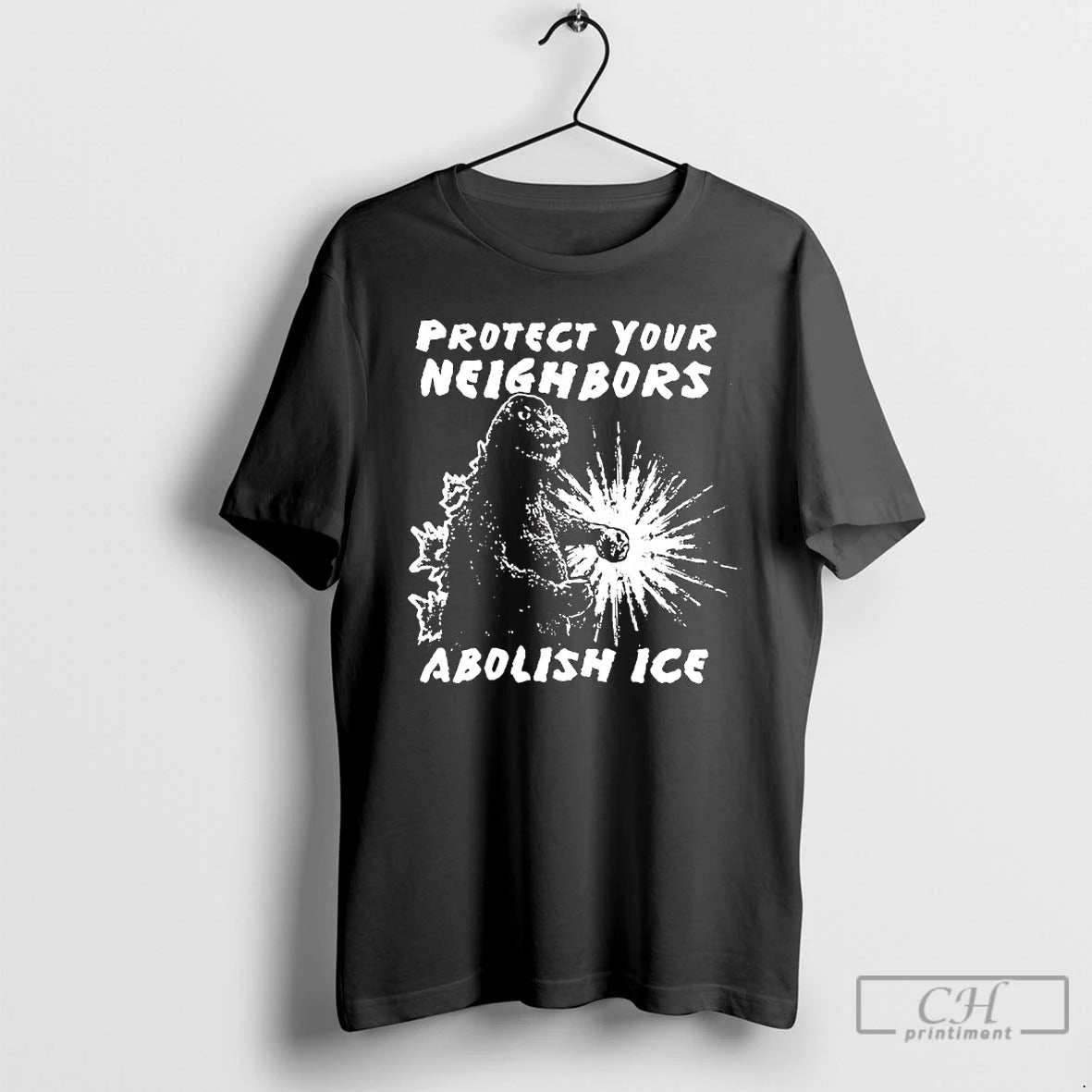 Premium Godzilla Protect Your Neighbors Abolish Ice T-Shirts, Hoodie, Sweatshirt | PureTeeCo.com