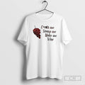 Premium Grapes Crush Me Stomp Me Make Me Wine Shirt Sweater Hoodie, Sweatshirt | PureTeeCo.com