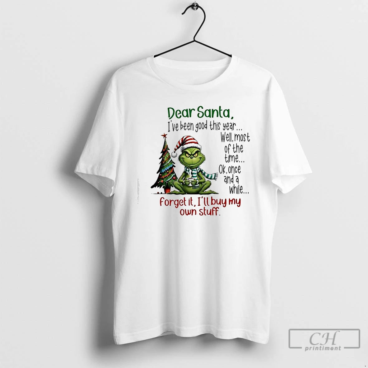 Premium Grinch Ok Once And A While Forget It Ill Buy My Own Stuff Dear T-Shirts, Hoodie, Sweatshirt | PureTeeCo.com