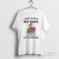 Premium Grinch Papa I Dont Always Listen To My Papa But When I Do We T-Shirts, Hoodie, Sweatshirt | PureTeeCo.com